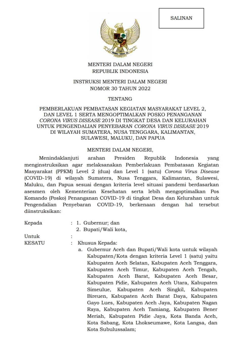 Instruksi Menteri Dalam Negeri Nomor 30 Tahun 2022 Tentang Pemberlakuan Pembatasan Kegiatan Masyarakat Level 2, dan Level 1 Covid-19 di Wilayah Sumatera, Nusa Tenggara, Kalimantan, Sulawesi, Maluku, dan Papua