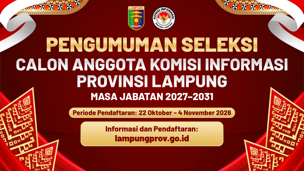 Pengumuman Pendaftaran Calon Anggota Komisi Informasi Provinsi Lampung Masa Jabatan 2027-2031