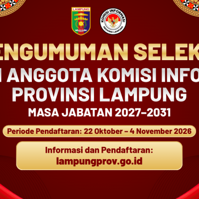 Pengumuman Pendaftaran Calon Anggota Komisi Informasi Provinsi Lampung Masa Jabatan 2027-2031